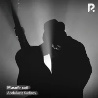 Фото песни Musofir xati от Abdulaziz Kadirov