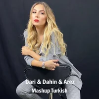 Фото песни Turkish Mashup от Dahin, Dari