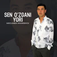 Фото песни Sen ozgani yori от Mirolimbek Anvarbekov