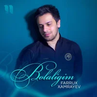 Фото песни Bolaligim от Farrux Xamrayev