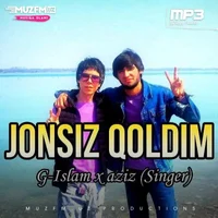 Фото песни Jonsiz Qoldim от G-Islam, Aziz (Singer)