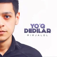 Фото песни Yo’q Dedilar от Mirjalol