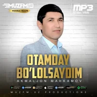 Фото песни Otamday Bo’lolsaydim от Akmaljon Mahkamov