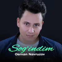Фото песни Sog’indim от Osman Navruzov