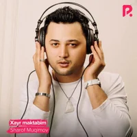 Фото песни Xayr Maktabim от Sharof Muqimov