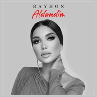 Фото песни Aldandim от Rayhon