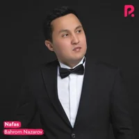 Фото песни Nafas от Bahrom Nazarov
