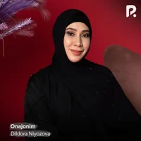 Фото песни Onajonim от Dildora Niyozova