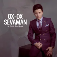Фото песни Ox-ox Sevaman от Alisher Zokirov