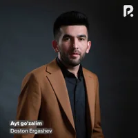 Фото песни Ayt go'zalim от Doston Ergashev