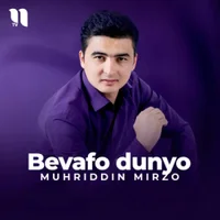 Фото песни Bevafo dunyo от Muhriddin Mirzo