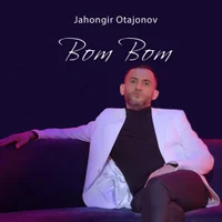 Фото песни Bom Bom от Jahongir Otajonov