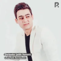 Фото песни Darbadar от Ulug'bek Asraqulov, Yaman