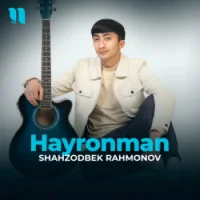 Фото песни Hayronman от Shahzodbek Rahmonov