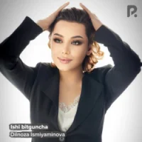 Фото песни Ishi bitguncha от Dilnoza Ismiyaminova