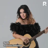 Фото песни Kechir от Shahnoza Otaboyeva