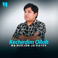 Фото песни Kechirdim Olloh от Ma'murjon Jo'rayev