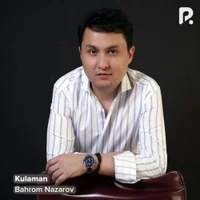 Фото песни Kulaman от Bahrom Nazarov