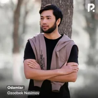 Фото песни Odamlar от Ozodbek Nasimov