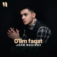 Фото песни O'lim faqat от John Nosirov