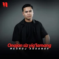 Фото песни Onajon siz yig'lamang от Mexroj Xusanov