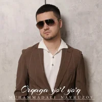 Фото песни Orqaga yo'l yo'q от Muhammad Ali Navruzov