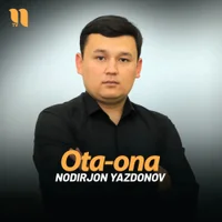 Фото песни Ota-ona от Nodirjon Yazdonov