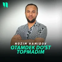 Фото песни Otamdek do'st topmadim от Nozim Hamidov