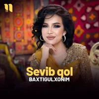 Фото песни Sevib qol от Baxtigulxonim