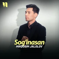 Фото песни Sog'inasan от Mirqosim Jalolov