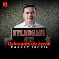 Фото песни Uylangani qiz kerak от Sardor Ismoil