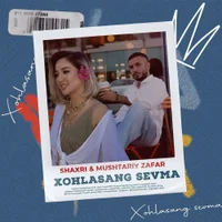 Фото песни Xohlasang sevma от Mushtariy Zafar, Shaxri