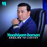 Фото песни Yaxshiyam borsan от Ahadjon Yo’lchiyev