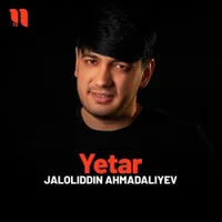 Фото песни YETAR от Jaloliddin Ahmadaliyev