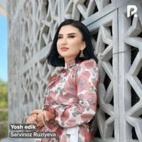 Фото песни Yosh edik от Sarvinoz Ruziyeva