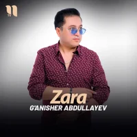 Фото песни Zara от G'anisher Abdullayev