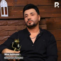 Фото песни Mos kelmasa от Elmurod Ziyoyev