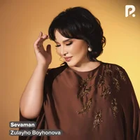 Фото песни Sevaman от Zulayho Boyxonova