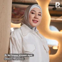 Фото песни Er bo'lmasa kimsan ayol от Dildora Niyozova