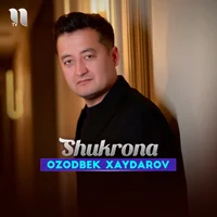 Фото песни Shukrona от Ozodbek Xaydarov