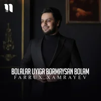 Фото песни Bolalar uyiga bormaysan bolam от Farrux Xamrayev