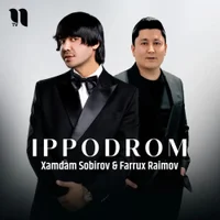 Фото песни Ippodrom от Xamdam Sobirov, Farrux Raimov