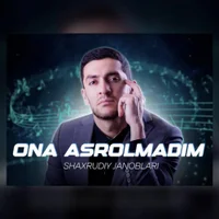 Фото песни Ona asrolmadim seni dardlardan от Shaxrudiy Janoblari