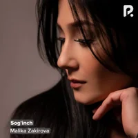 Фото песни Sog'inch от Malika Zakirova