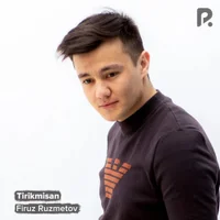 Фото песни Tirikmisan от Firuz Ruzmetov