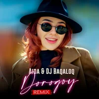 Фото песни Dorogoy от Aida, DJ Baqaloq