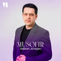 Фото песни Musofir от Asilxon Jo'rayev