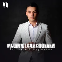 Фото песни Onajonim yig'lasalar chidolmayman от Farrux Ali Negmatov