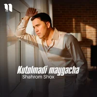 Фото песни Kutolmadi maygacha от Shahrom Shox