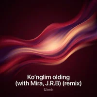 Фото песни Ko’nglim olding (Remix) от Uzmir, Mira, J.R.B